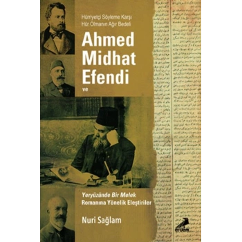 Ahmed Midhad Efendi ve Yeryüzünde Bir Melek Rom. Yönelik Eleşt.