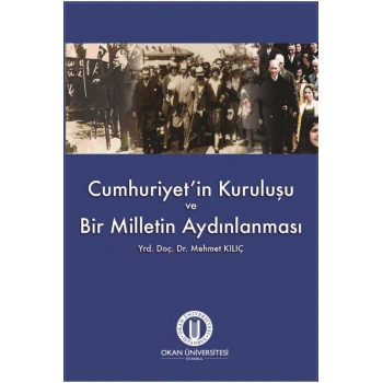 Cumhuriyetin Kuruluşu ve Bir Milletin Aydınlanması