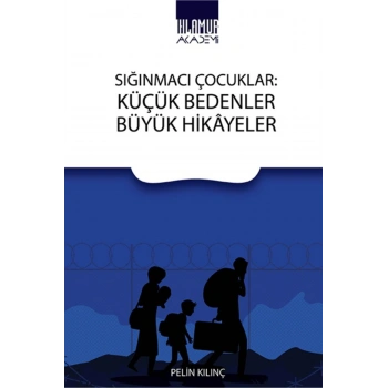 Sığınmacı Çocuklar - Küçük Bedenler Büyük Hikayeler