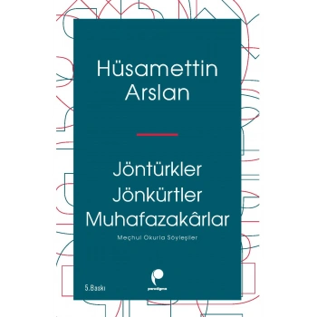 Jöntürkler Jönkürtler Muhafazakârlar