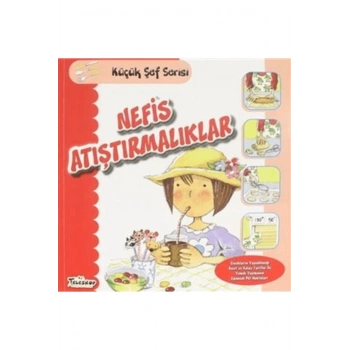 Nefis Atıştırmalıklar - Küçük Şef Serisi