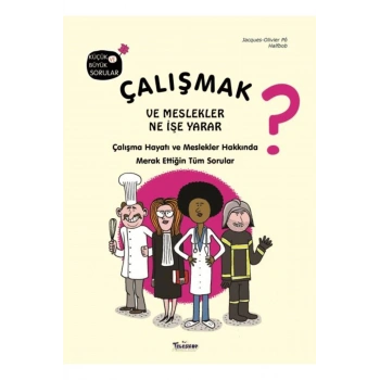 Çalışmak ve Meslekler Ne İşe Yarar? (Ciltli)