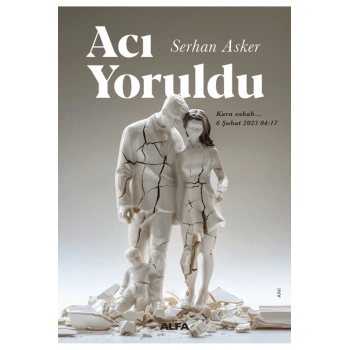 Acı Yoruldu
