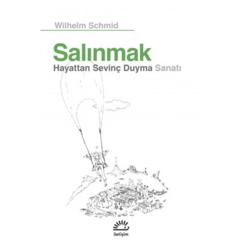 Salınmak  - Hayattan Sevinç Duyma Sanatı