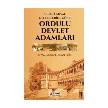 Sicill-i Ahval Defterlerine Göre Ordulu Devlet Adamları