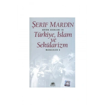 Türkiye, İslam ve Sekülarizm - Makaleler 5
