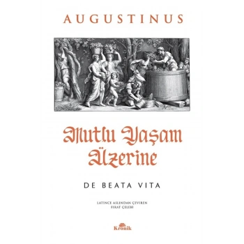 Mutlu Yaşam Üzerine