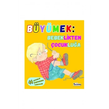 Büyümek - Bebeklikten Çocukluğa