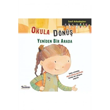 Sınıf Arkadaşları - Okula Dönüş