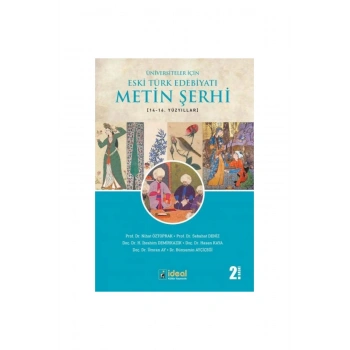 Üniversiteler İçin Eski Türk Edebiyatı Metin Şerhi (14-16.) Yüzyıllar