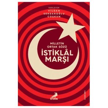 Milletin Ortak Sözü : İstiklal Marşı