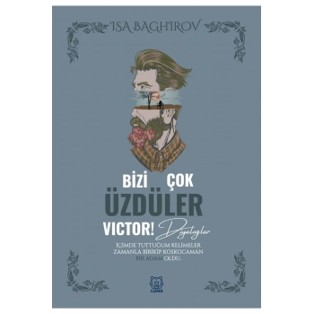 Bizi Çok Üzdüler Victor!