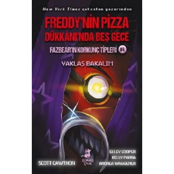 Freddynin Pizza Dükkanında Beş Gece Fazbearın Korkunç Tipleri 4 - Yaklaş Bakalım