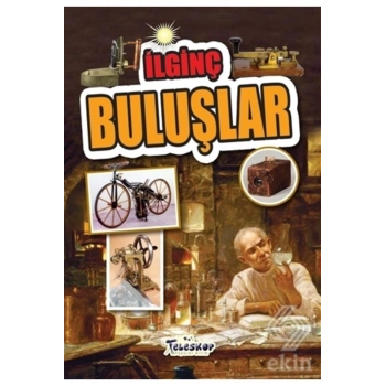 İlginç Buluşlar - İlginç Bilgiler Serisi
