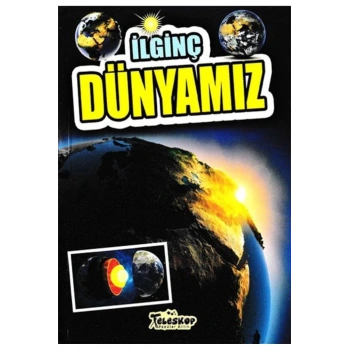 İlginç Dünyamız - İlginç Bilgiler Serisi
