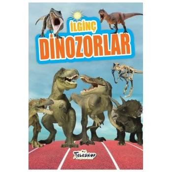 İlginç Dinozorlar - İlginç Bilgiler Serisi