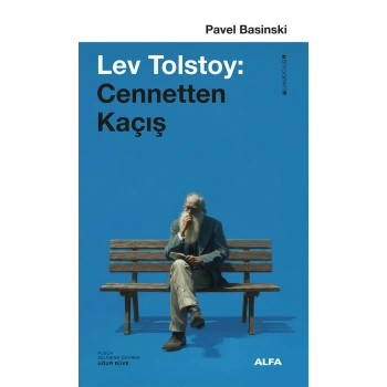 Lev Tolstoy: Cennetten Kaçış