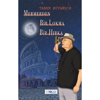 Mermerden Bir Lokma Bir Hırka