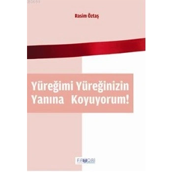 Yüreğimi Yüreğinizin Yanına Koyuyorum