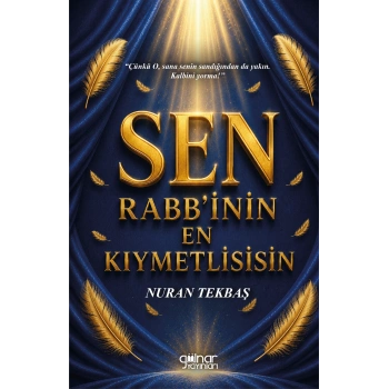 Sen Rabbinin En Kıymetlisisin