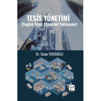 Tesis Yönetimi (Sağlık Tesis Yönetimi Yaklaşımı)