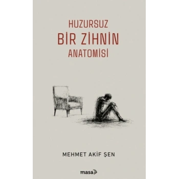 Huzursuz Bir Zihnin Anatomisi