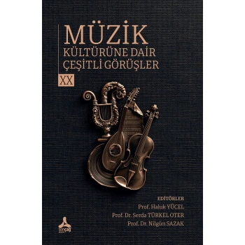 Müzik Kültürüne Dair Çeşitli Görüşler - XX