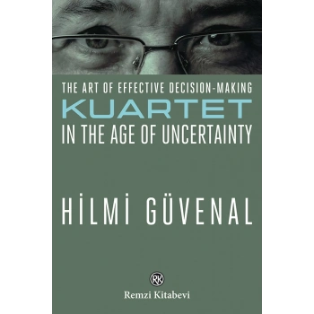 The Art Of Effective Decision-Making Kuartet In The Age Of Uncertainty