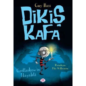 Dikiş Kafa 3 - Grotteskew’in Hayaleti