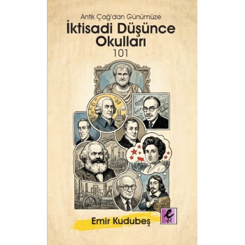 Antik Çağ’dan Günümüze İktisadi Düşünce Okulları 101