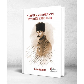 Atatürk ve Kur’an’ın İstediği Hamleler - Ciltli
