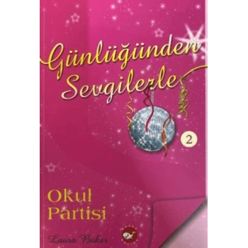 Günlüğümden Sevgilerle 2 - Okul Partisi