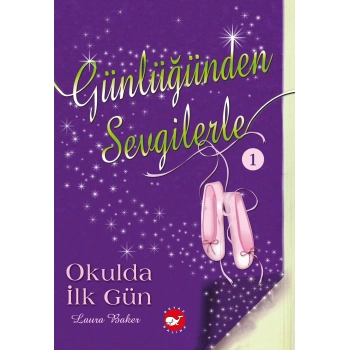 Günlüğünden Sevgilerle -1- Okulda İlk Gün