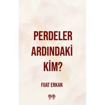 Perdeler Ardındaki Kim?