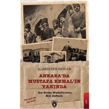 Ankarada Mustafa Kemalin Yanında