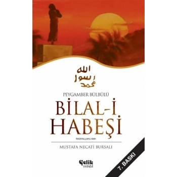 Peygamber Bülbülü Bilal-i Habeşi