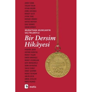 Murathan Munganın Seçtikleriyle Bir Dersim Hikayesi