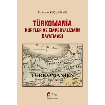Türkomania - Kürtler ve Emperyalizmin Dayatması