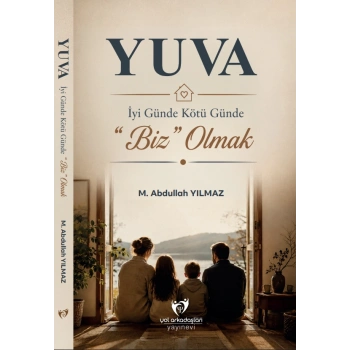 Yuva - İyi Günde Kötü Günde “Biz” Olmak