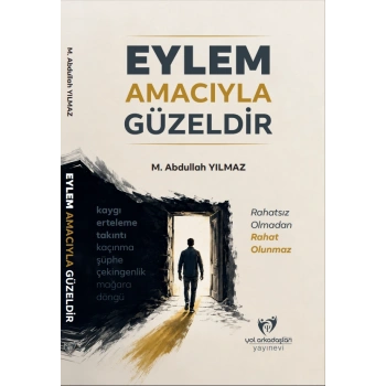 Eylem Amacıyla Güzeldir