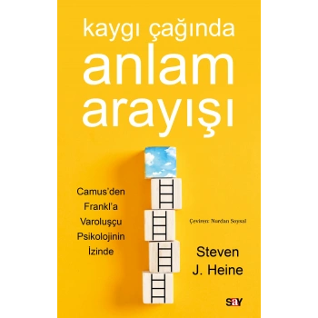 Kaygı Çağında Anlam Arayışı