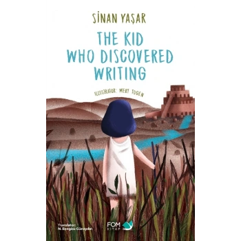 The Kid Who Discovered Writing