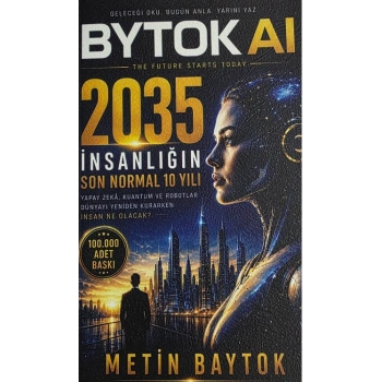 2035 - İnsanlığın Son Normal 10 Yılı