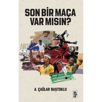 Son Bir Maça Var mısın ?