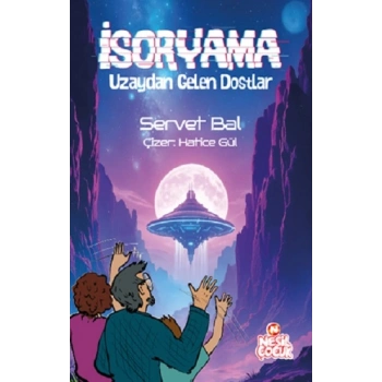 İsoryama Uzaydan Gelen Dostlar