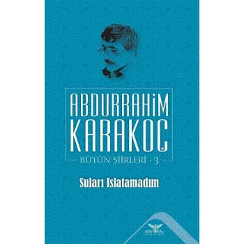 Suları Islatamadım - Bütün Şiirleri  3