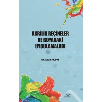 Akrilik Reçineler ve Boyadaki Uygulamaları