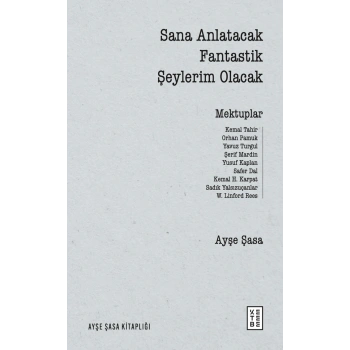 Sana Anlatacak Fantastik Şeylerim Olacak