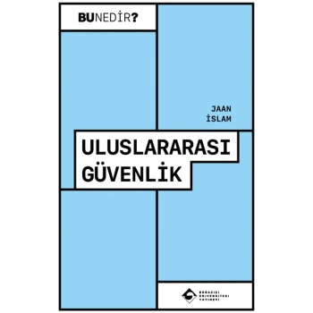 Uluslararası Güvenlik - Bu Nedir?