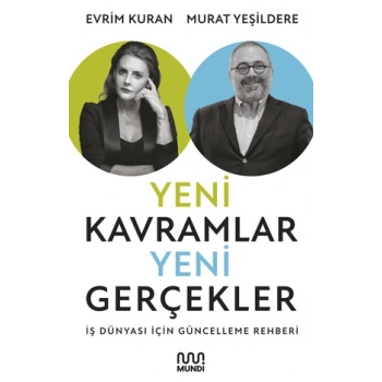 Yeni Kavramlar, Yeni Gerçekler